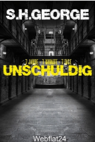 7 Jahre, 7 Monate und 7 Tage Unschuldig im Knast